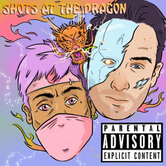 Shots At The Dragon