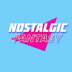 Nostalgic Fantasy