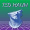 TED HAUN