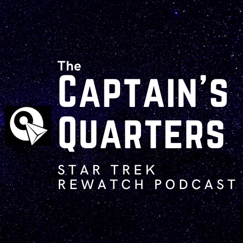 The Captain's Quarters - Star Trek Rewatch Podcast
