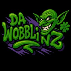 Da Wobblinz