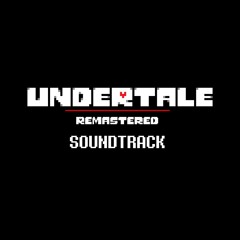 Undertale Remastered Soundtrack