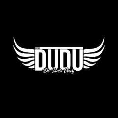 ϟ DJ DUDU DE SANTA CRUZ ϟ