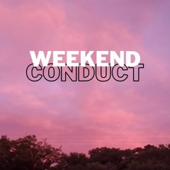 weekend conduct