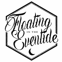 Floating In The Eventide
