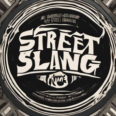 Street Slang