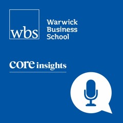 Warwick Business School's Core Insights