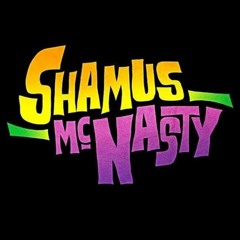 Shamus McNasty