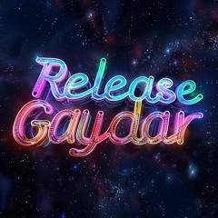 Release Gaydar by Sunny-T-Money (ST$)