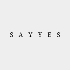 SAYYES