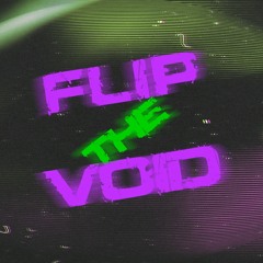 Flip the Void