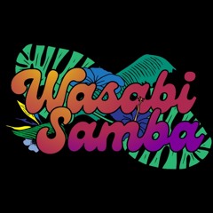 Wasabi Samba