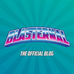 Blasternal Blog
