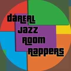 DaREAL Jazz Room Rappers