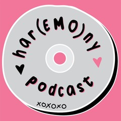 Har(EMO)ny Podcast