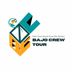 Bajo Crew Tour