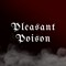 Pleasant Poison