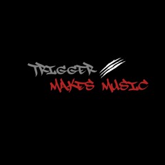 TriggerMakesMusic