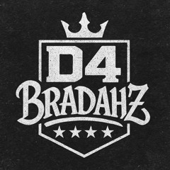 D4 Bradahz