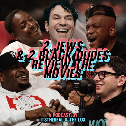 2 Jews & 2 Black Dudes Review the Movies’s avatar