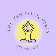 The Venusian Vibes Podcast