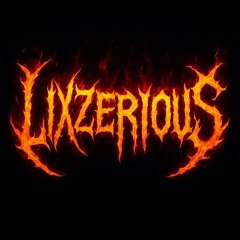LixzeriouS