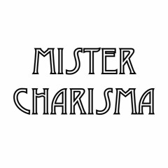 Mister Charisma