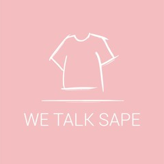 We Talk Sape - Podcast Mode Homme