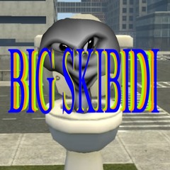 Big Skibidi