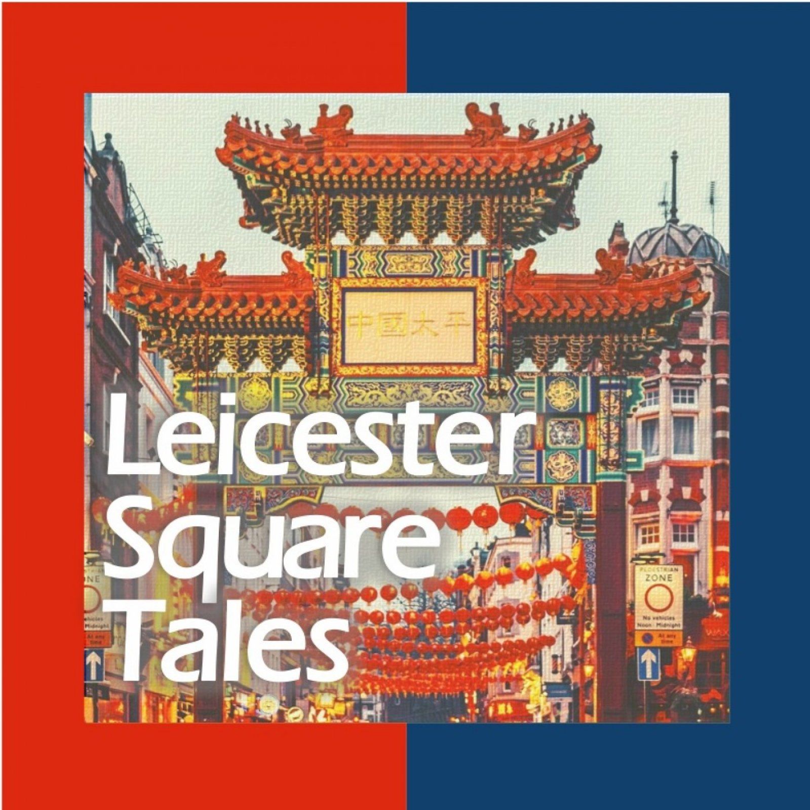 Leicester Square Tales Podcast