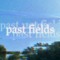 past fields