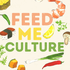 Feed me Culture
