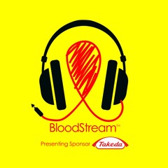 BloodStream Podcast