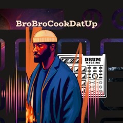 BrobroCookDatUp