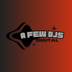 A Few DJs Digital