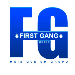 FIRST GANG MUSIC🔥