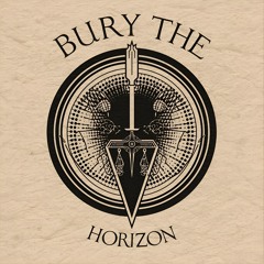 BURY THE HORIZON