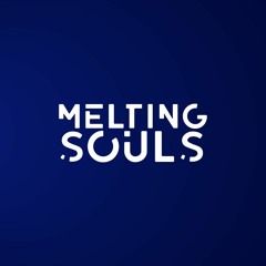 MELTING SOULS