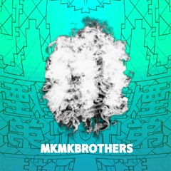 MKMK BROTHERS