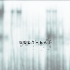bodyheat. podcast