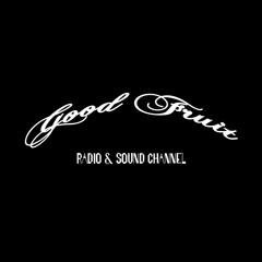 Good Fruit Radio