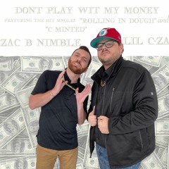 Lil CZA & Zach B-Nimble