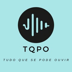 tudo que se pode ouvir