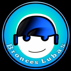BRONCES LUBAS
