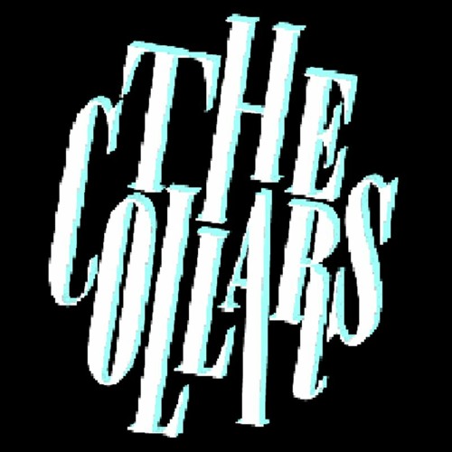 Stream The Collars music Listen to songs, albums, playlists for free