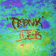 Fr0nK | [H•F•K] | [Ǝ•U•Ɍ]