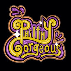 Philthy Gorgeous