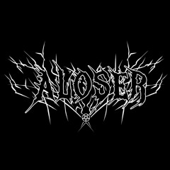 ALOSER [💧Sad Boi💧]