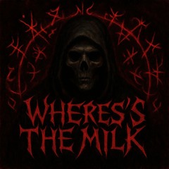Where's The Milk