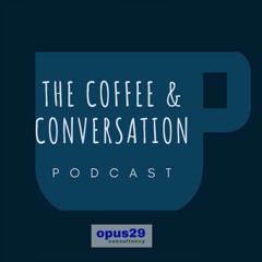 The Coffee and Conversation Podcast